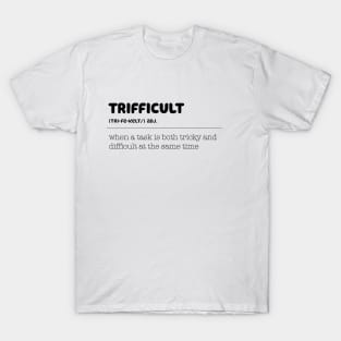 This is Trifficult T-Shirt